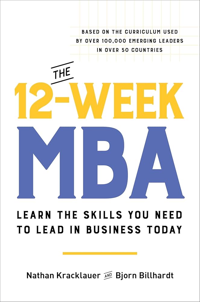 Amazon | The 12-Week MBA: Learn the Skills You Need to Lead